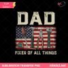 Dad Fixer Of All Things PNG, American Flag Dad PNG, Father's Day PNG
