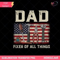 Dad Fixer Of All Things PNG, American Flag Dad PNG, Father's Day PNG
