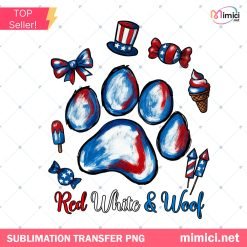 4th of July Dog Paw PNG, Dog Lovers PNG - Red White & Woof Sublimation Design