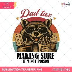 Dad Tax Racoon PNG, Funny Dad PNG, Retro Shirt for Dad, Fathers Day Gift