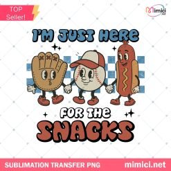 Funny Baseball PNG - I'm Just Here for the Snacks Design