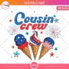 Ice Cream Kids 4th of July Png, Cousin Crew 4th of July Png, Patriotic Kids, Independence Day Boys And Girls Shirt Png, Memorial Day Png