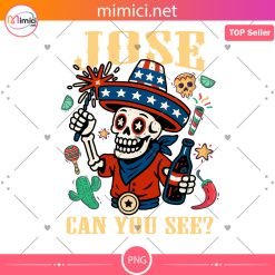 Jose Can You See 4th of July Png, Patriotic Latino Humor Tee Design, Independence Day Png, Elchido Mexico Png, America Freedom Graphic Png