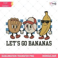 Let's Go Bananas Game Day PNG - Fun Baseball Design