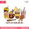 Let's Go Bananas PNG - Coffee & Baseball Design