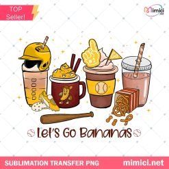 Let's Go Bananas PNG - Coffee & Baseball Design