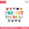 Protect the Dolls PNG - Feminist Pride Rainbow Text Clipart