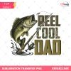 Retro Reel Cool Dad Png, Wishin' I Was Fishin' Png, Fishing Dad Shirt Design Png, Bass Fishing Png, Fathers Day Gift