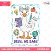 Silly Goose Back to School PNG. Bruh We Back PNG, Teacher Gift Sublimation Trendy Cute Funny School Vibes