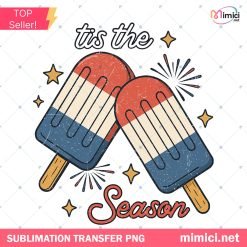 Tis the Season Popsicle PNG - Holiday Ice Cream Christmas Design