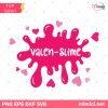 Valen Slime Svg, Valentine’s Day Slime Svg for Silhouette Cricut Cut files