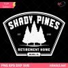 Shady Pines Retirement Home SVG PNG DXF EPS Cricut