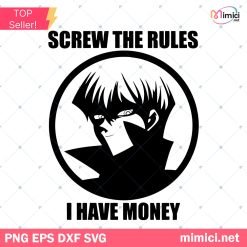 Screw The Rules I Have Money Kaiba Yugi Oh Svg, Anime Character Svg, Anime Bundle SVG Digital Download