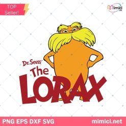 Dr seuss the Lorax Dr Seuss Svg, Dr Seuss Quotes Svg, Dr Seuss SVG