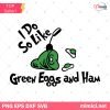 I do not like Green Eggs and Ham Svg, Dr Seuss SVG