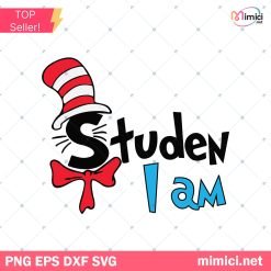 Student I Am Svg, Dr Seuss Day Svg, Dr.Seuss Svg