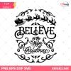 Believe In The Magic Of Christmas SVG, Believe SVG, Christmas SVG