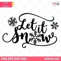 Let It Snow Svg, Christmas Ornament SVG, Christmas Quotes Svg, Snow Quotes Svg