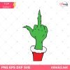 Grinch Middle Finger SVG, Funny Grinch Hand SVG PNG DXF EPS