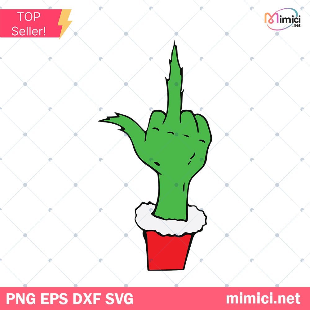Grinch Middle Finger SVG, Funny Grinch Hand SVG PNG DXF EPS