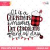 Christmas And Hot Chocolate Kind Of Day SVG