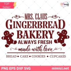 Mrs Claus Gingerbread Bakery Sign SVG, Christmas SVG, Bread Cookies Cupcakes Cake SVG PNG DXF EPS Vector Clipart