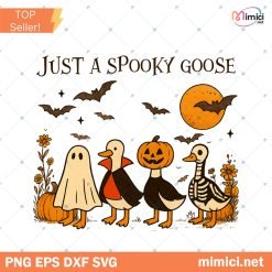 Spooky Goose Halloween Png, Just a Spooky Goose Png, Funny Goose Skeleton Witch Pumpkin Ghost Digital