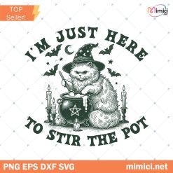 Vintage Witch Cat Feral Halloween Pot png, I'm Just Here to Stir the Pot
