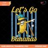 Baseball Let's Go Bananas PNG, Baseball PNG