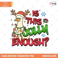 Coquette Christmas Png, Holiday Party PNG, Merry Christmas Family PNG, Is This Jolly Enough PNG, Cartoon Duck Christmas Movie Png