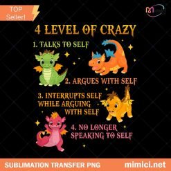 Dragon 4 levels of crazy 1 talks to self 2 argues with self PNG