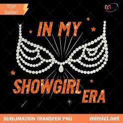 In My Showgirl Era png, Showgirl For Fan Png