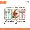 Jesus Is The Reason For A Season png, Preppy christmas png, Retro Christmas png, Christian Bow png
