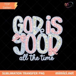 Latch Hook God is Good all the time PNG, Coquette Latch Hook Yarn Crochet Png, Thanksgiving Png