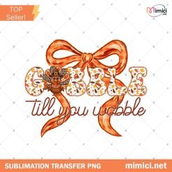 Preppy Thanksgiving Gobble Png, Till you wobble PNG, Floral Turkey Png, Thanksgiving Turkey Png, Fall Thankful png