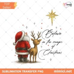 Retro Christmas Believe In The Magic PNG, Santa Claus Design, Cute Reindeer Holiday Art, Whimsical Holiday Friends Shirt Digital File