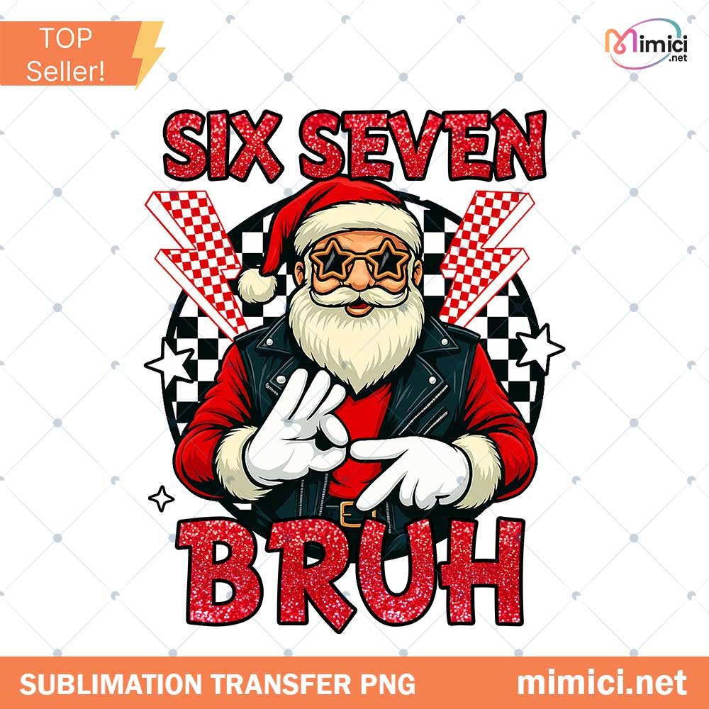 Trending Six Seven Bruh PNG, Funny Santa Say Six Seven PNG
