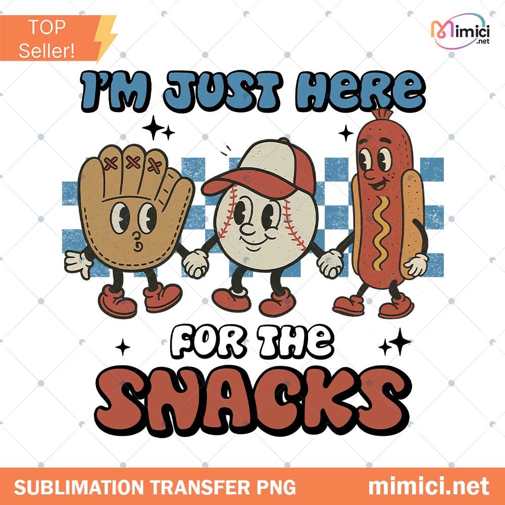 I'm Just Here For The Snacks Baseball PNG, Cute Baseball Season PNG