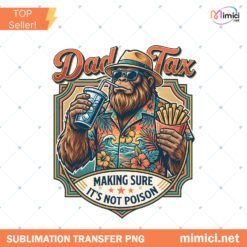 Dad Tax Shirt Funny Bigfoot Dad Shirt Fathers Day Gift For D Preview