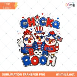 Funny Patriotic Chicken PNG Chick Boom Boom PNG 4Th Of July Preview