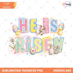 He Is Risen Easter Christian PNG Religious Quote Sublimation Preview