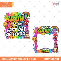 Last Day Of School Sign My Shirt PNG, Bruh Graduation PNG, Kids Autograph Tee Design, Class Of 2026 Graphic preview