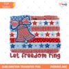 Let Freedom Ring PNG Patriotic 4th Of July PNG American Fla… Preview