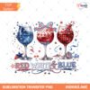 Red Wine And Blue PNG 4th Of July Wine Design Patriotic America Shirt PNG Independence Day Party Download preview