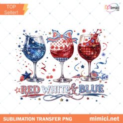 Red Wine And Blue PNG 4th Of July Wine Design Patriotic America Shirt PNG Independence Day Party Download preview