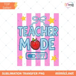 Teacher Mode Off PNG Striped Last Day Of School PNG Class D… Preview